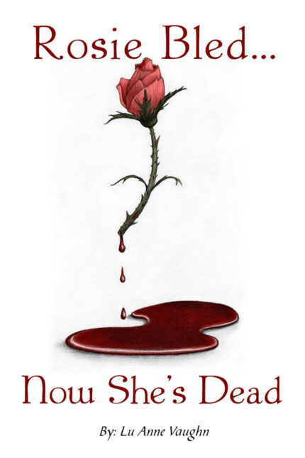 Rosie Bled... Now She's Dead
